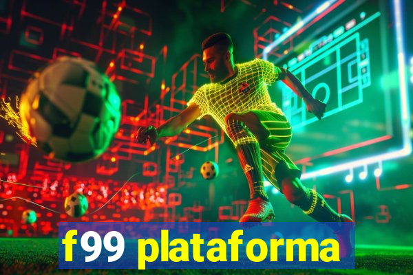 f99 plataforma